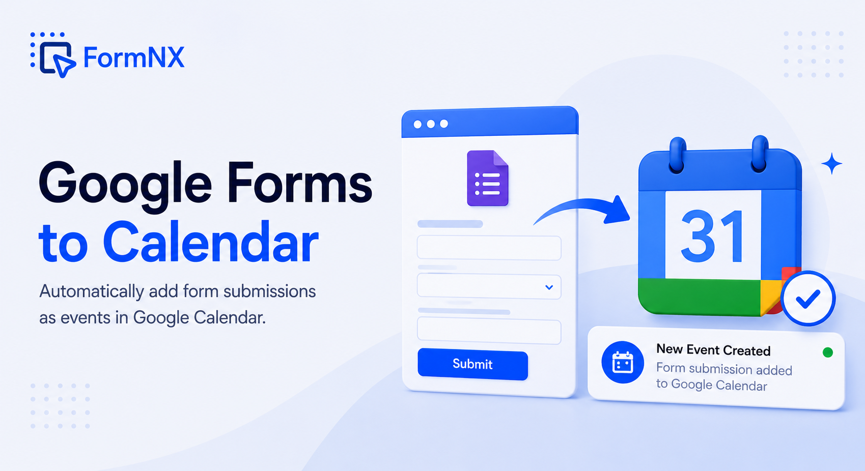 Send Google Forms submissions to Google Calendar automatically